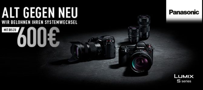 Panasonic S1 – Alt gegen Neu Panasonic S1 – Alt gegen Neu